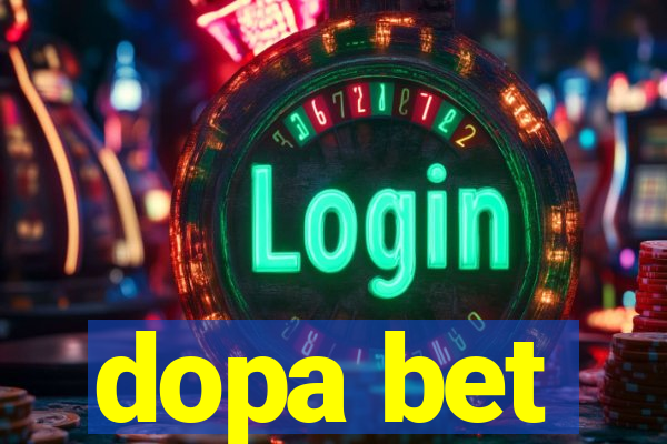 dopa bet